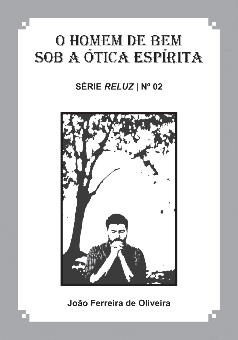 11 - O homem de bem sob a ótica espírita