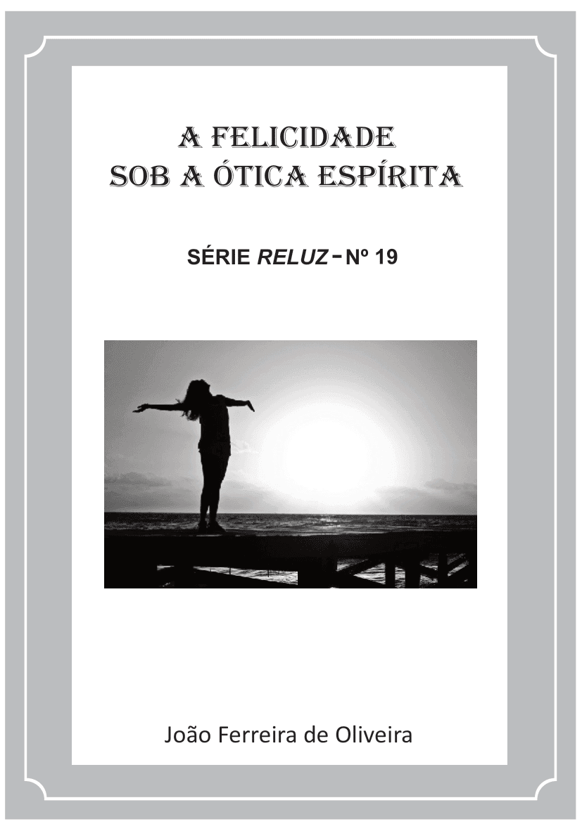 19 - A felicidade sob a ótica espírita